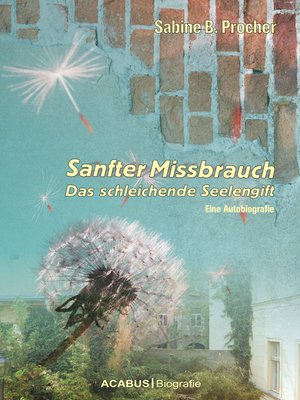 cover image of Sanfter Missbrauch. Das schleichende Seelengift